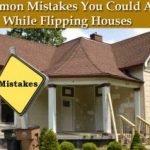 Zack Childress real estate-Common Mistakes You Could Avoid While Flipping Houses