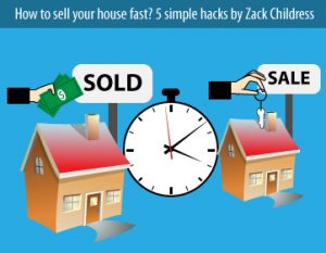 How-to-sell-your-house-fast-5-simple-hacks-by-Zack-Childress